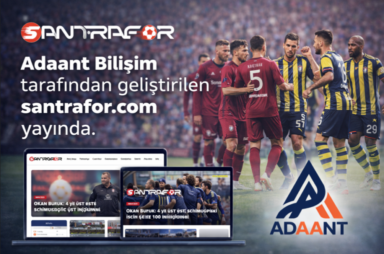 Santrafor.com Yayında – Adaant Bilişim Tarafından Geliştirildi